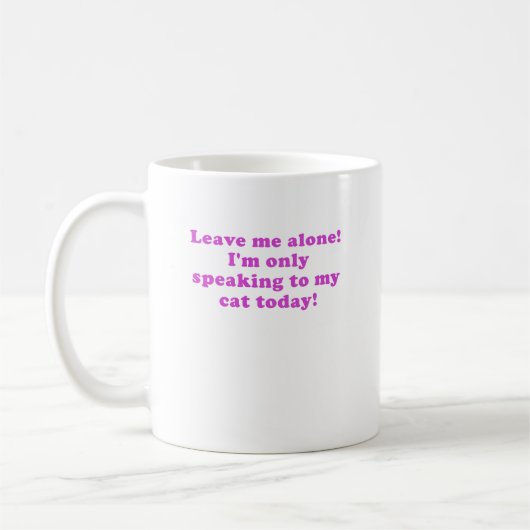 私に私の猫に今日話すただImを単独で残して下さい コーヒーマグカップ (左)