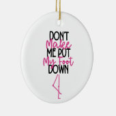 私に私の足を下ろさない – おもしろい Flamingo セラミックオーナメント (右)