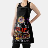 私に私の魔女スイッチ、ハロウィーンパンをフリップさせないこと エプロン (インサイチュ)