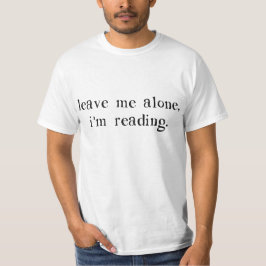 私に私を読んでいます放っておいて下さい Tシャツ