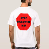 私に続くことを止めて下さい Tシャツ (裏面)