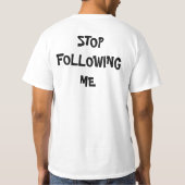 私に続くことを止めて下さい Tシャツ (裏面)