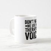 私に自分のセラピスト声を使わせない コーヒーマグカップ (正面左)