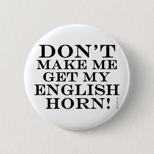 私に英語のホルンを取らせないでくれ 缶バッジ (正面)