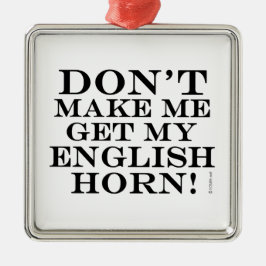 私に英語のホルンを取らせるな メタルオーナメント