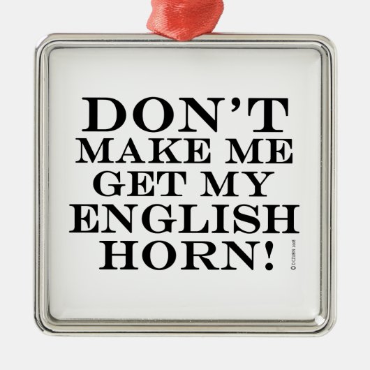 私に英語のホルンを取らせるな メタルオーナメント (正面)