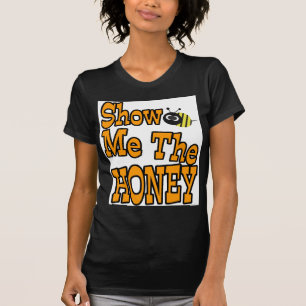 私に蜂蜜を示して下さい Tシャツ