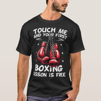 私に触れてください、そうすれば最初のボクシングレッスンは無料 Tシャツ