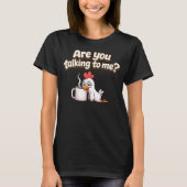 私に話しかけてるの?おもしろいニワトリのコーヒー Tシャツ (正面)
