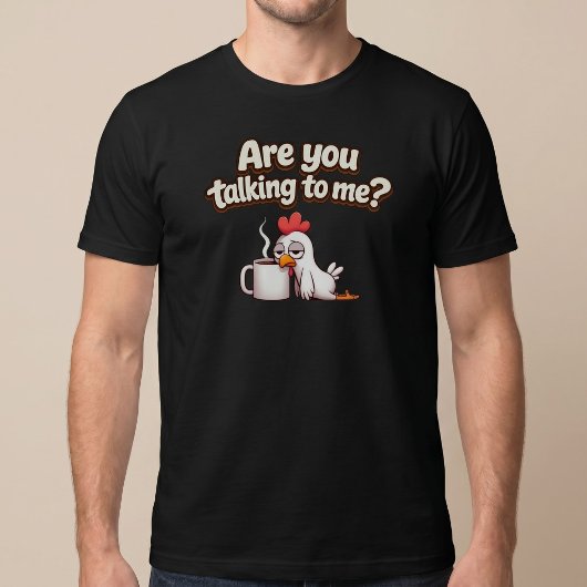 私に話しかけてるの?面白いニワトリのコーヒー Tシャツ