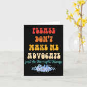 私に賛成するよう強要しないで、正しいことをしてください カード (黄色い花)