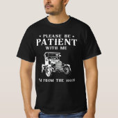 私に辛抱して、私は1900年代から来たのだから Tシャツ (正面)