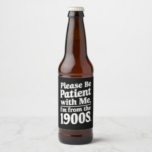 私に辛抱強く待ってください 私は1900年代生まれです ビールラベル