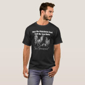 私に鶏を買って政府が嫌いだと言って Tシャツ (正面フル)