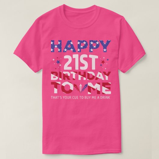 私に21歳の誕生日を嬉しくアメリカ愛国的な4日 Tシャツ (デザイン正面)
