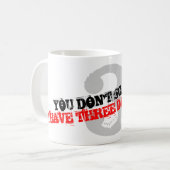 私に3人の娘のコーヒー・マグがある私をおびえさせません コーヒーマグカップ (正面左)