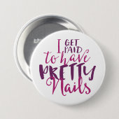 私に3"かわいらしいネイルがあるためにボタン俸給を受け取ります 缶バッジ (正面&裏面)