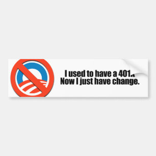 私に401Kがある今私ちょうど持っています変更をのが常でありました バンパーステッカー