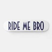 私にBROのスケートボード乗って下さい スケートボード (横)