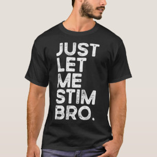私にBro自閉症の意識おもしろい男性を絞る Tシャツ