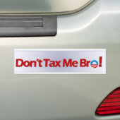私にBro課税しないで下さい! バンパーステッカー (車上)