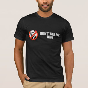 私にBRO 2のTシャツ課税しないで下さい Tシャツ