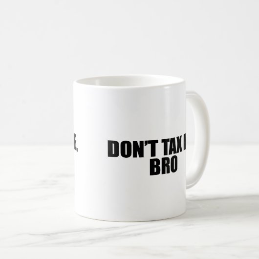 私にBRO 2課税しないで下さい コーヒーマグカップ (正面右)