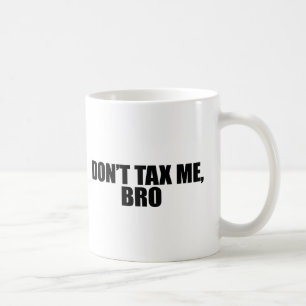 私にBRO 2課税しないで下さい コーヒーマグカップ