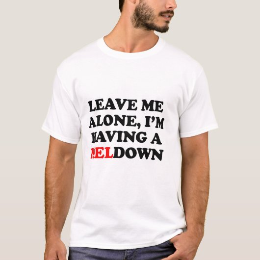 私にMELdownがあっています Tシャツ (正面)