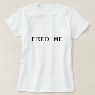 私にTシャツを食べ物を与えて下さい Tシャツ