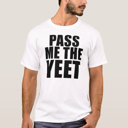 私にYEETのティーを渡して下さい Tシャツ (正面)