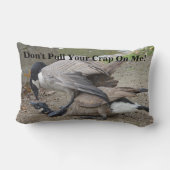 私のあなたのがらくたを引っ張らないで下さい! カナダのガチョウ ランバークッション (裏面)