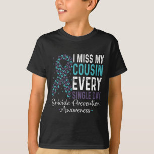 私のいとこ恋しく思は毎日独身の自殺を防ぐ Tシャツ
