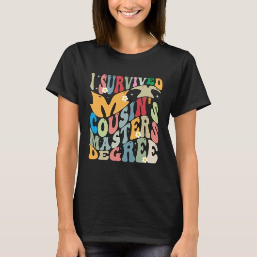 私のいとこ生き延びのマスターズの学位Groovy Gradu Tシャツ (正面)