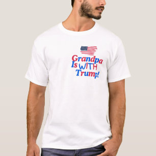 私のおじいちゃんはトランプと一緒だ Tシャツ