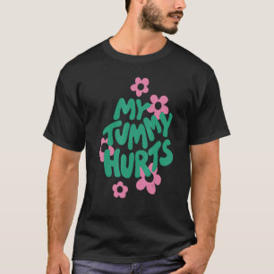 私のおなかが痛いレトロなデイジーおなかの痛みの生存者 Tシャツ
