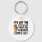 私のおもしろいウィーナーComまで7月4日ではない キーホルダー (正面)