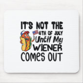 私のおもしろいウィーナーComまで7月4日ではない マウスパッド (正面)