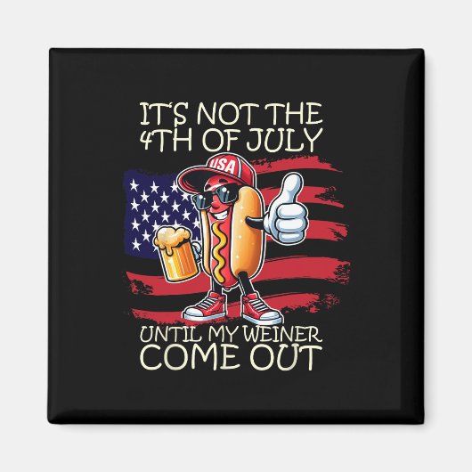 私のおもしろいウィーナーComまで7月4日ではない マグネット (正面)