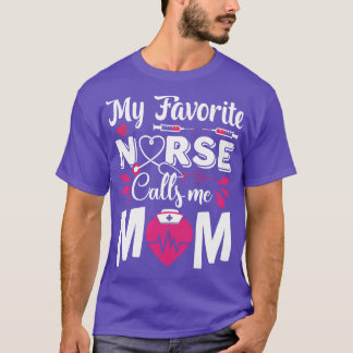 私のおもしろいナースは私をママと呼びナースデイヒール Tシャツ
