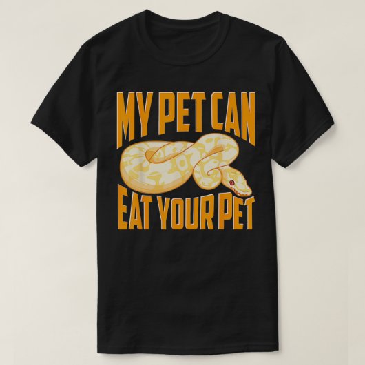 私のおもしろいペットは食べあなたのペットのボールPythonヘビC Tシャツ (デザイン正面)