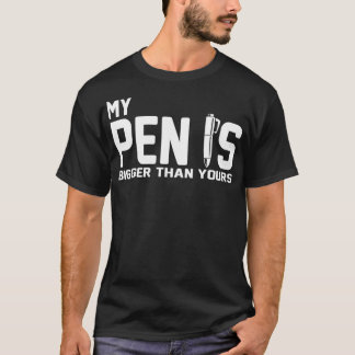 私のおもしろいペンは男性へ君のペンより大きい Tシャツ