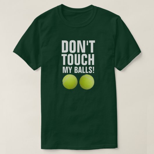 私のおもしろいボールをTouchするな!パンデミック・テニス Tシャツ (デザイン正面)