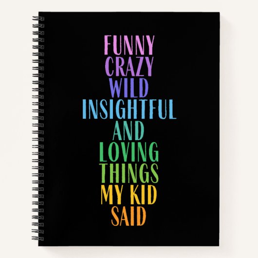 私のおもしろい子供が言った愛する事カラフル ノートブック (正面)