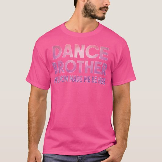 私のおもしろい母が兄の踊りを踊る Tシャツ (正面)