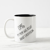 私のおもしろい母は全てにおいて正しかった ツートーンマグカップ (左)