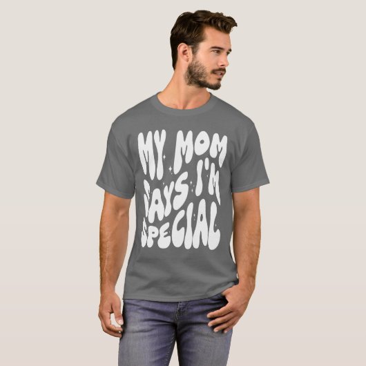 私のおもしろい母は息子の娘には特別だと言う Tシャツ (正面フル)