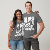 私のおもしろい母は息子の娘には特別だと言う Tシャツ (ユニセックス)