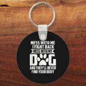 私のおもしろい犬と一緒に散らかすと、彼らはあなたの体を見つけることができない キーホルダー (正面)