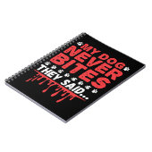 私のおもしろい犬は彼らが言った噛むことはない獣医テック ノートブック (左側)